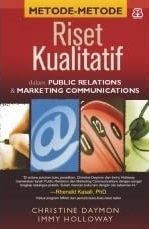 Metode-metode riset kualitatif dalam public relations & marketing communications