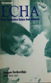 ECHA : kisah pemerolehan bahasa anak Indonesia
