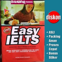 Easy ielts : International english testing system = Mudah memahami & mengerjakan tes IETS dan raih skor keseuruhan minimal 8