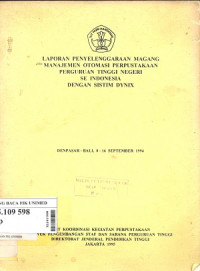 Laporan penyelenggaraan magang manajemen otomasi perpustakaan perguruan tinggi negeri se indonesia dengan sistem dynix