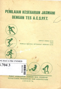 Penilaian kesegaran jasmani dengan tes A, C, S, P, F, T : Untuk siswa SLTA