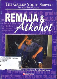 Remaja dan alkhohol = The gallup youth survey : Major Issues and trens teens and alcohol