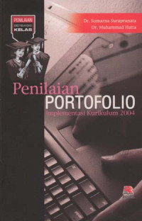 Penilaian portofolio implementasi kurikulum 2004 : penilaian berbasis kelas