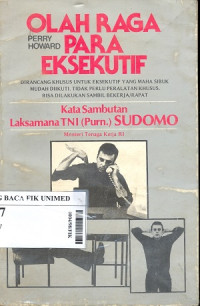 Olahraga para eksekutif : Dirancang khusus untuk eksekutif yang maha sibuk