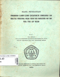 Hasil penelitian pengukuran elemen - elemen antropometri biomekanika dan kualitas fungsional organ tubuh dari mahasiswa nim 1989  pada FPOK - IKIP Medan