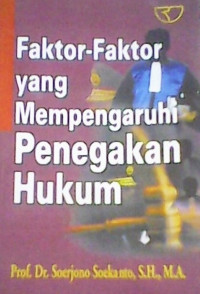 Faktor-faktor yang mempengaruhi penegakan hukum