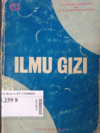 Ilmu gizi : masalah gizi indonesia dan perbaikannya [Jilid 1]