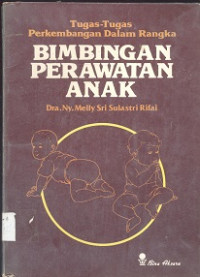 Tugas - tugas perkembangan dalam rangka bimbingan perawatan anak