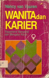 Wanita dan karier : bagaimana mengenal dan mengatur karya = work outside and within the home