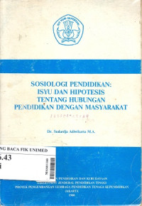 Sosiologi pendidikan isyu dan hipotesis tentang hubungan pendidikan dengan masyarakat