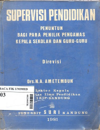 Supervisi pendidikan penuntun : Bagi para pemilik pengawas kepala sekolah dan guru - guru