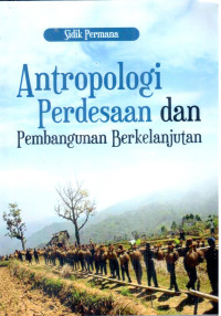 Antropologi Perdesaan dan Pembangunan Berkelanjutan