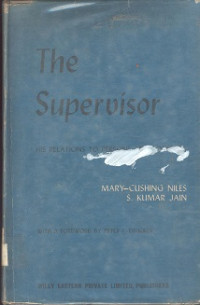 The supervisor : His relation to persons and to work