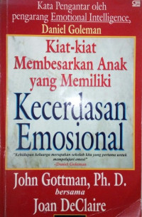 Kiat-kiat membesarkan anak yang memiliki kecerdasan emosional