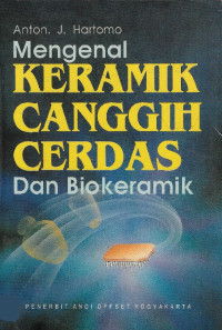 Mengenal keramik canggih, cerdas dan biokeramik