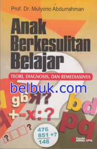 Anak berkesulitan belajar: teori, diagnosis, dan remediasinya