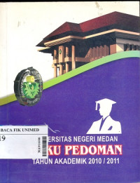 Universitas negeri medan : Buku pedoman tahun akademik 2010/2011