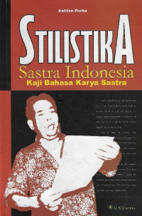 Stilistika sastra Indonesia : kajian bahasa karya sastra