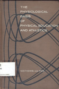 The physiological basis of physical education and athletics