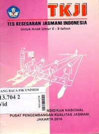 Tes kesegaran jasmani indonesia : Untuk anak umur 6 - 9 tahun