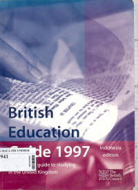 British education guide 1997: the essential guide to studying in the United Kingdom