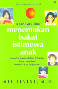 Menemukan bakat istimewa anak : mengatasi kesulitan belajar di sekolah dengan memahami perbedaan cara belajar anak