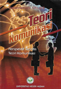 Teori komunikasi : perspektif teoritis teori komunikasi