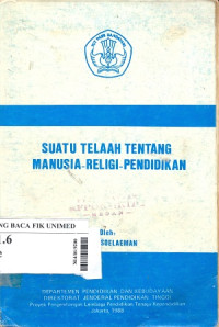 Suatu telaah tentang manusia - religi - pendidikan