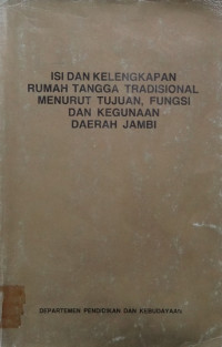 Isi dan kelengkapan rumah tangga tradisional menurut tujuan, fungsi dan kegunaan di daerah Sulawesi Selatan