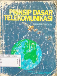 Prinsip dasar telekomunikasi: pengenalan berbagai aspek telekomunikasi dari analog hingga digital mutakhir