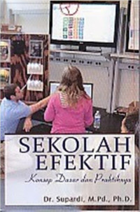 Sekolah efektif : konsep dasar dan praktiknya