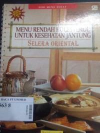 Menu rendah kolesterol untuk kesehatan jantung : selera oriental