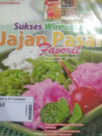 Sukses wirausaha jajan pasar favorit