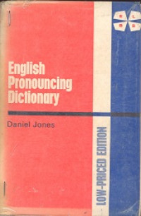 Every man's english pronouncing dictionary containing over 58000 words in international phonetic transcription