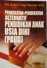 Pendekatan-pendekatan alternatif pendidikan anak usia dini (paud)