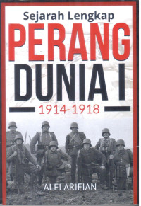 Sejarah lengkap perang dunia I