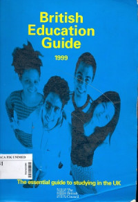 British education guide 1999 : The essential guide to studying in the UK