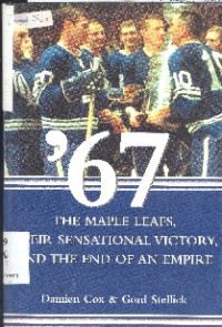 The maple leafs, their sensational victory and the end of an empire