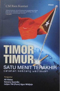 Timor-Timur : satu menit terakhir catatan seorang wartawan