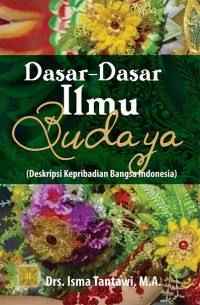 Dasar-dasar ilmu budaya (deskripsi kepribadian bangsa Indonesia)