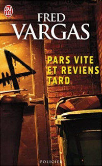 Pars vite et reviens tard