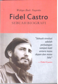 Fidel Castro ; sebuah biografi