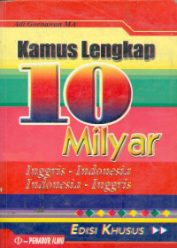 Kamus lengkap 10 milyar Inggris-Indonesia Indonesia-Inggris