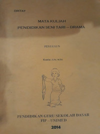 Mata kuliah pendidikan seni tari - drama : diktat