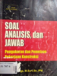 Soal analisis dan jawab pengukuran dan pemetaan pekerjaan konstruksi