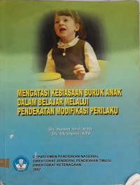 Mengatasi kebiasaan buruk anak dalam belajar melalui pendekatan modifikasi perilaku