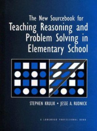 The new sourcebook for teaching reasoning and problem solving in elementary school