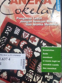 Aneka cokelat : panganan lezat dengan sensasi rasa dan aroma memikat