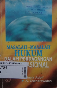 Masalah - masalah hukum dalam perdagangan internasional