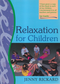 Relaxation for children = relaksasi untuk anak-anak